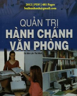 Ebook Quản Trị Hành Chánh Văn Phòng – Cẩm Nang Quản Lý Văn Phòng Hiệu Quả