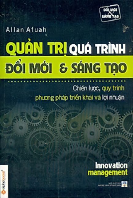 Ebook "Quản Trị Quá Trình Đổi Mới & Sáng Tạo" - Bước Đột Phá Trong Quản Lý Doanh Nghiệp 3