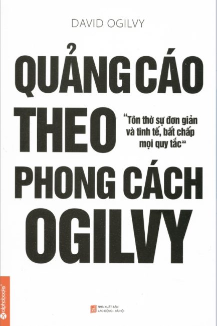 Ebook Quảng Cáo Theo Phong Cách Ogilvy – Nghệ Thuật Quảng Cáo Đỉnh Cao 3