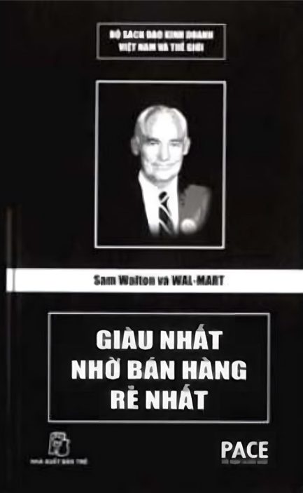 Ebook Sam Walton và Wal-Mart: Giàu Nhất Nhờ Bán Hàng Rẻ Nhất – Bí Quyết Thành Công Của Đế Chế Bán Lẻ Toàn Cầu 3