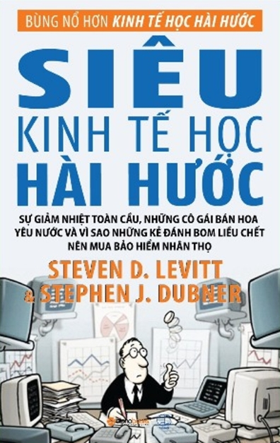 Ebook Siêu Kinh Tế Học Hài Hước – Cuốn Sách Thay Đổi Cách Nhìn Nhận Về Kinh Tế 2