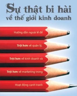 Ebook Sự Thật Bi Hài Về Thế Giới Kinh Doanh – Bí Quyết Từ Guy Kawasaki