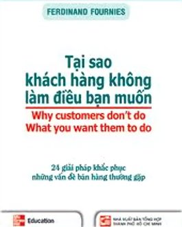 Ebook “Tại Sao Khách Hàng Không Làm Những Gì Bạn Muốn Họ Làm” – Bí Quyết Thuyết Phục Khách Hàng Hiệu Quả