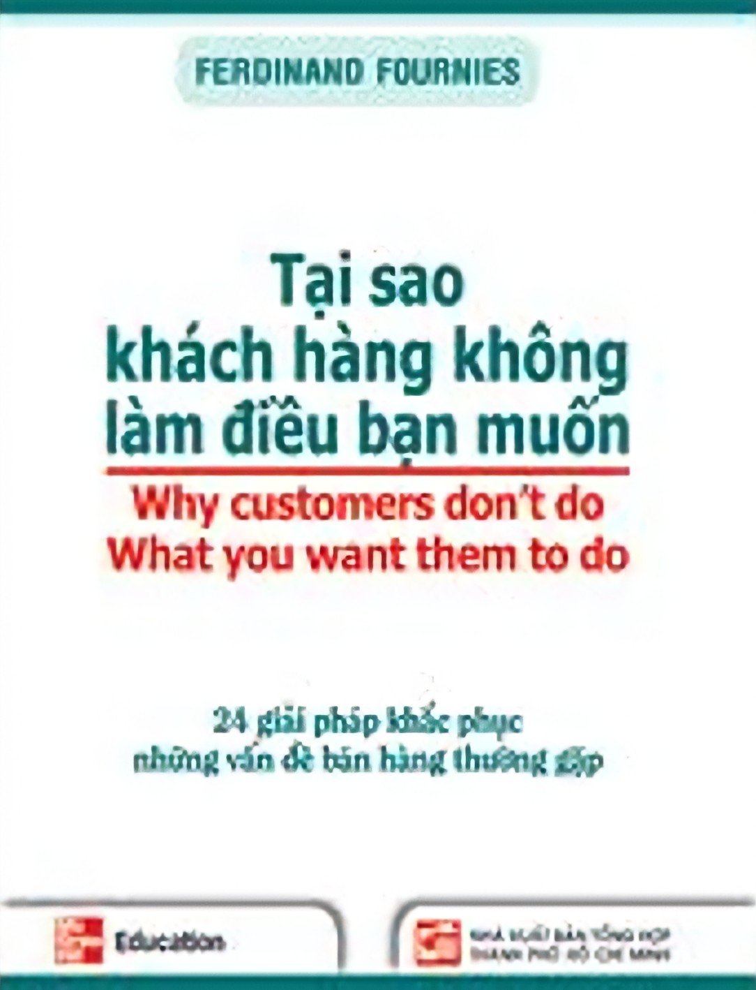 Ebook "Tại Sao Khách Hàng Không Làm Những Gì Bạn Muốn Họ Làm" - Bí Quyết Thuyết Phục Khách Hàng Hiệu Quả 1