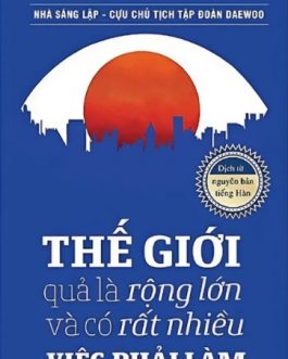 Ebook Thế Giới Quả Là Rộng Lớn Và Có Rất Nhiều Việc Phải Làm