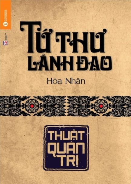 Ebook Tứ Thư Lãnh Đạo - Thuật Quản Trị - Cẩm Nang Quản Lý Hiệu Quả Cho Nhà Lãnh Đạo Hiện Đại 3