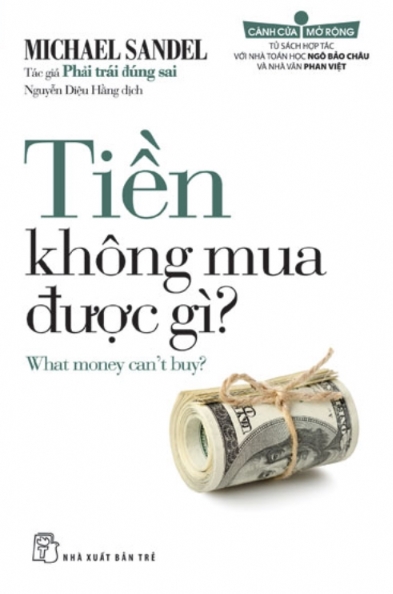 Ebook Tiền Không Mua Được Gì? - Cuốn Sách Giúp Bạn Hiểu Sâu Hơn Về Đạo Đức Và Thị Trường 2