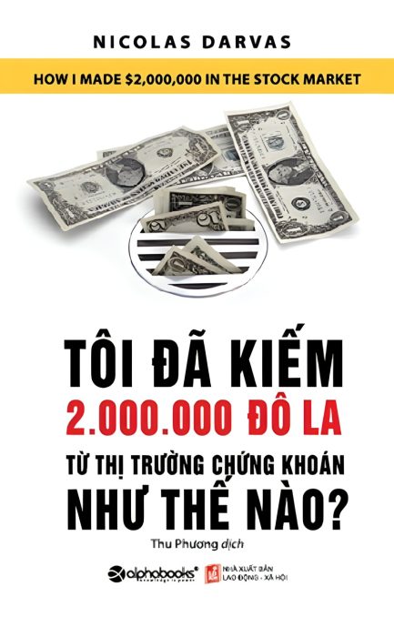 Ebook Tôi Đã Kiếm Được 2.000.000 Đô La Từ Thị Trường Chứng Khoán Như Thế Nào? 3