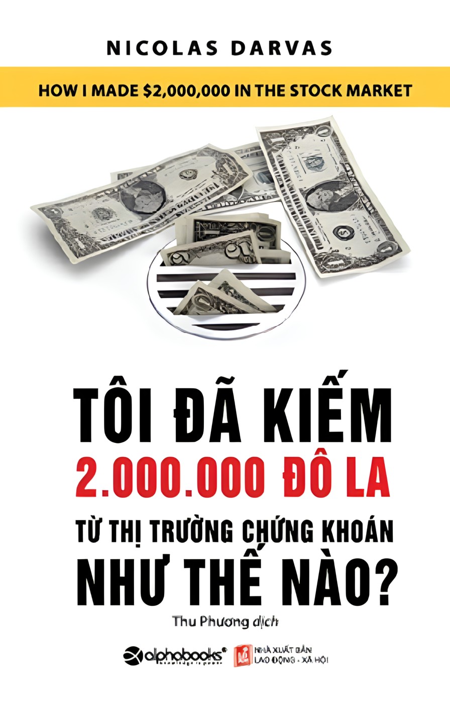 Ebook Tôi Đã Kiếm Được 2.000.000 Đô La Từ Thị Trường Chứng Khoán Như Thế Nào? 2