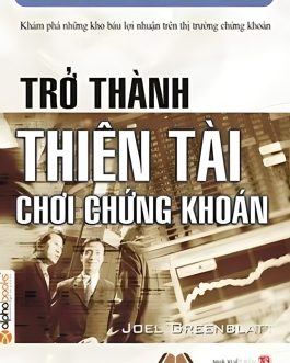 Ebook Trở Thành Thiên Tài Chơi Chứng Khoán – Bí Quyết Đầu Tư Từ Joel Greenblatt