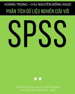 Ebook Phân Tích Dữ Liệu Nghiên Cứu Với SPSS – Tập 2: Nâng Cao Kỹ Năng Phân Tích Với SPSS