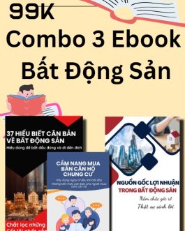 Cẩm Nang 3 Ebook Đúc Kết Từ 8 Năm Kinh Nghiệm Làm Nghề Mô Giới Của Tôi