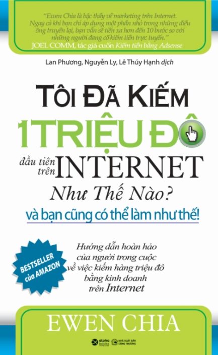 Ebook Tôi Đã Kiếm 1 Triệu Đô Trên Internet Như Thế Nào - Ewen Chia 3